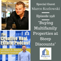 AAA298 Buying Multifamily Properties at Steep Discounts - Marco Kozlowski