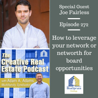 AAA272 How to leverage your network or networth for board opportunities - Joe Fairless