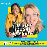 Ep 21: Ann Robinson: What is Imposter Syndrome and How is it Affecting our Creativity?