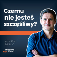 Co naprawdę jest ważne w życiu? | profesor Piotr Michoń