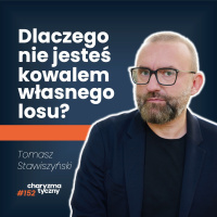 Czy w Twoim życiu coraz mniej zależy od Ciebie? | Tomasz Stawiszyński