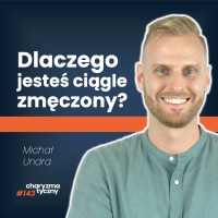 Dietetyk wyjaśnia dlaczego nic Ci się nie chce | Michał Undra
