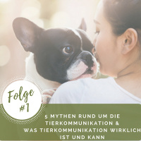 #1 - 5 Mythen rund um die Tierkommunikation