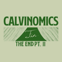 Calvinomics: The End Part II