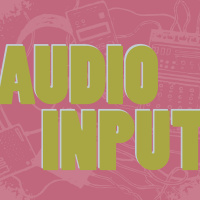 Audio Input Episode 3