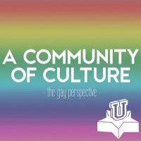 A Community of Culture: The Gay Perspective - Episode 1