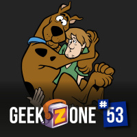 GeekZone 53 - Scooby-Doo
