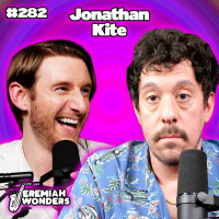 Jonathan Kite | Jeremiah Wonders Ep 282
