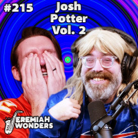 JW Ep 215 - Josh Potter Vol. 2