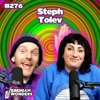 Steph Tolev | Jeremiah Wonders Ep 276