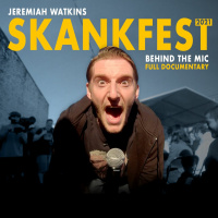 Jeremiah Watkins: Skankfest 2021- Behind the Mic (Full Documentary)