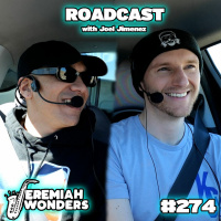 Roadcast w/ Joel Jimenez | Jeremiah Wonders Ep 274