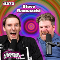 Steve Rannazzisi | Jeremiah Wonders Ep 272