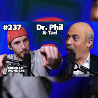 JW Ep 237 - Dr. Phil  Tad