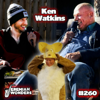 JW Ep 260 - Ken Watkins (Jeremiahs Dad)