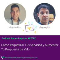 SI EP082- Cómo Paquetizar Tus Servicios Y Aumentar Tu Propuesta De Valor
