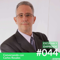 EP044 - Personas Compran Personas, Aprende A Vender Tu Emprendimiento Conversando Con Carlos Rosales
