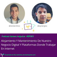 SI EP081- Alojamiento Y Mantenimiento De Nuestro Negocio Digital Y Plataformas Donde Trabajar