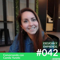 EP042 - Launch Coworking Hecho Por Emprendedores Para Emprendedores Conversando Con Camila Yuretic