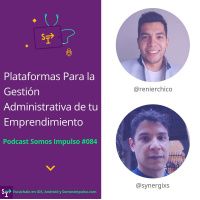 SI EP084- Plataformas Para La Gestión Administrativa De Tu Emprendimiento