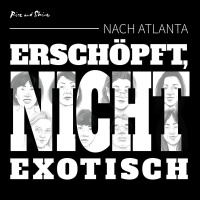 Nach Atlanta: Erschöpft, nicht exotisch