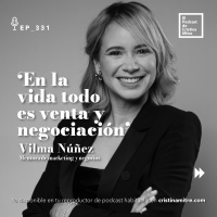 ‘En la vida todo es venta y negociación’, con Vilma Núñez. Episodio 331 