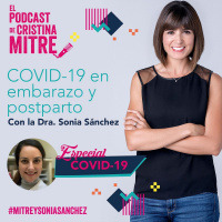 COVID-19 Embarazo y postparto con la Dra. Sonia Sánchez. Especial COVID-19