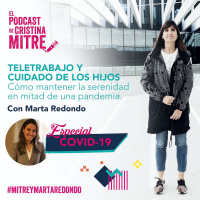 Teletrabajo y cuidado de los hijos Cómo mantener la serenidad en mitad de una pandemia. Especial COVID-19