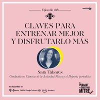 Claves para entrenar mejor y disfrutarlo más, con Sara Tabares. Episodio 188.