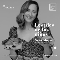Los pies de los niños, con Neus Moya. Episodio 330 