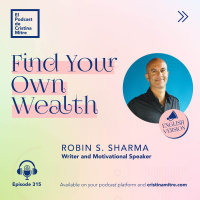 Find Your Own Wealth, with Robin S. Sharma. Episode 315 (english version)