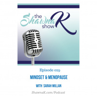 Mindset  Menopause – with Sarah Millan