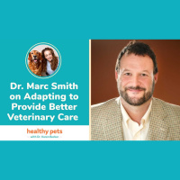 Dr. Marc Smith on Adapting to Provide Better Veterinary Care