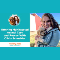 Offering Multifaceted Animal Care and Rescue With Olivia Schneider