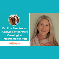 Dr. Erin Bannink on Applying Integrative Oncological Treatments for Pets