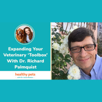 Expanding Your Veterinary ‘Toolbox’ With Dr. Richard Palmquist