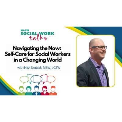 Nasw Social Work Talks | National Association Of Social Workers