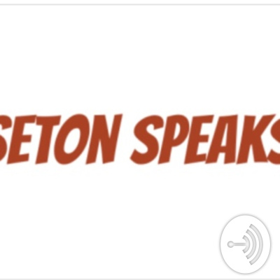 Seton Speaks