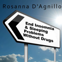 End Insomnia  Sleeping Problems Without Drugs Audiobook by Rosanna DAgnillo