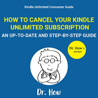 Kindle Unlimited Consumer Guide Audiobook by Dr. How