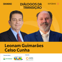 Leonam Guimarães e Celso Cunha ｜ diálogos da transição 2024