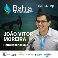Bahia Oil  Gas Energy #3 | João Vitor Moreira, CCO Da PetroRecôncavo