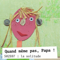 QMPP S02E07 : la solitude