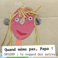 QMPP S01E09 : le regard des autres