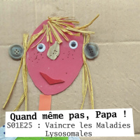 QMPP S01E25 : Vaincre les Maladies Lysosomales
