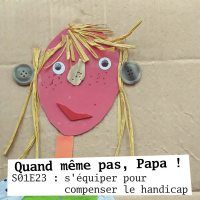 QMPP S01E23 : s’équiper pour compenser le handicap