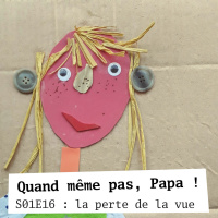 QMPP S01E16 : la perte de la vue