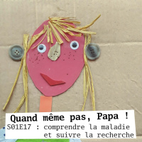 QMPP S01E17 : comprendre la maladie et suivre la recherche