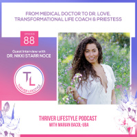 From Medical Doctor to Dr. Love, Transformational Life Coach  Priestess with Dr. Nikki Starr Noce