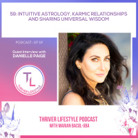 Intuitive Astrology, Karmic Relationships and Sharing Universal Wisdom with Danielle Paige 